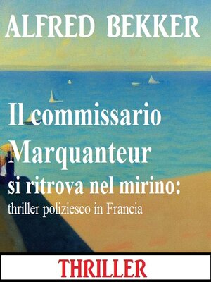 cover image of Il commissario Marquanteur si ritrova nel mirino